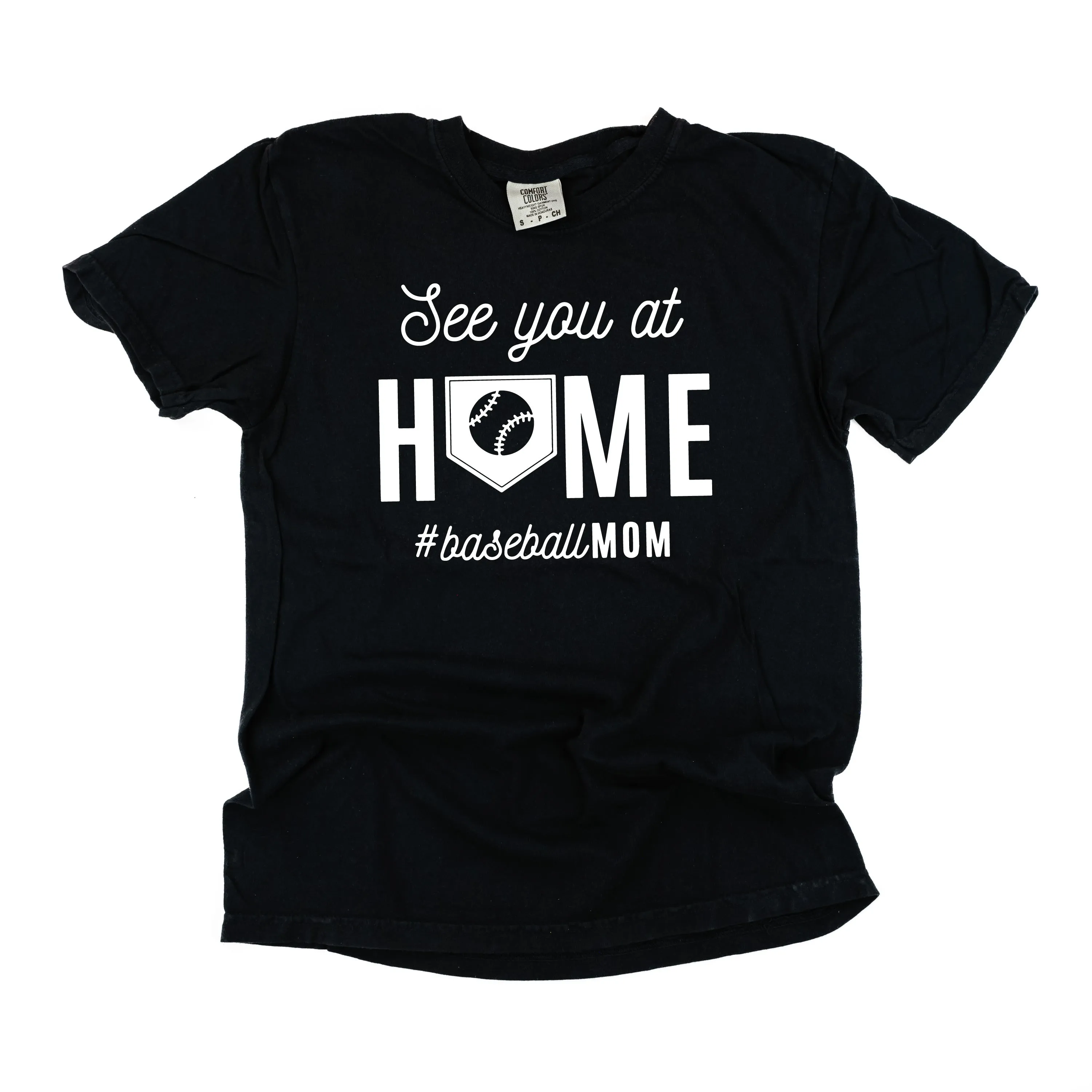 See You At Home #BaseballMom - SHORT SLEEVE COMFORT COLORS TEE