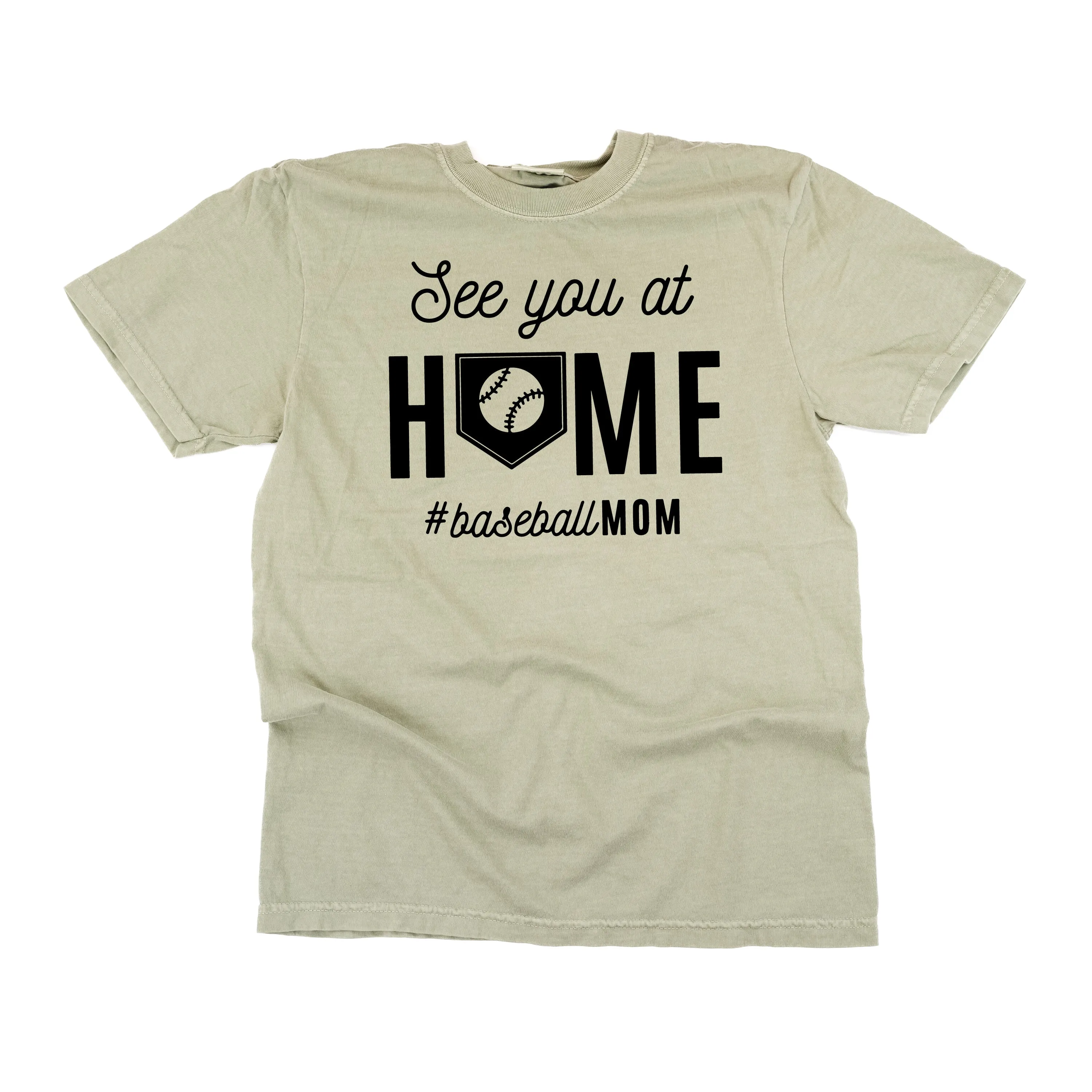 See You At Home #BaseballMom - SHORT SLEEVE COMFORT COLORS TEE