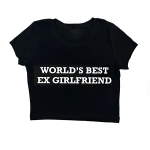 World's Best Ex Girlfriend Crop Top
